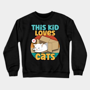 Kids This Kid Loves Cats - Cat lover product Crewneck Sweatshirt